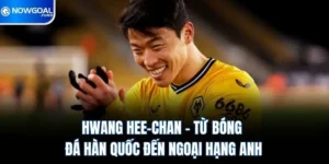 hwang-hee-chan-tu-bong-da-han-quoc-den-ngoai-hang-anh