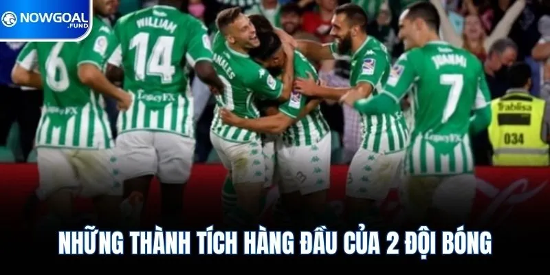 Real Betis vs Osasuna - Cuộc Đấu Cân Não Ngay Tại La Liga 3 Những thành tích hàng đầu của 2 đội bóng