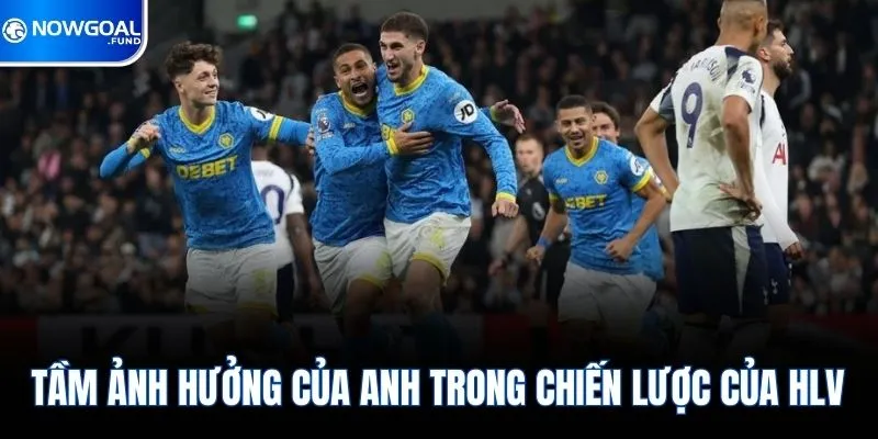 Santiago Bueno | Lá Chắn Thép Mới Của CLB Wolverhampton 3 Tầm ảnh hưởng của anh trong chiến lược của HLV